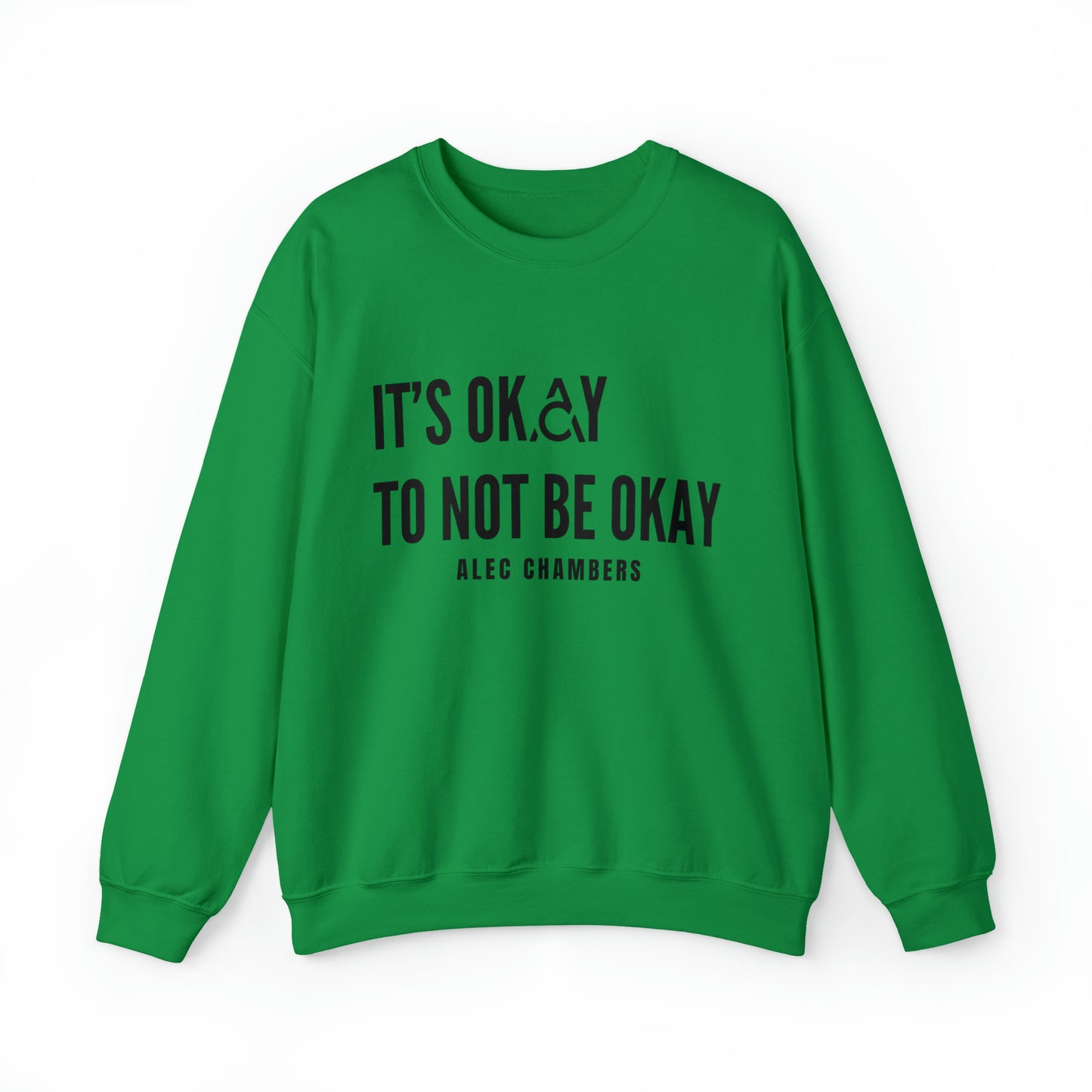 It's Okay to Not Be Okay Crewneck Sweatshirt