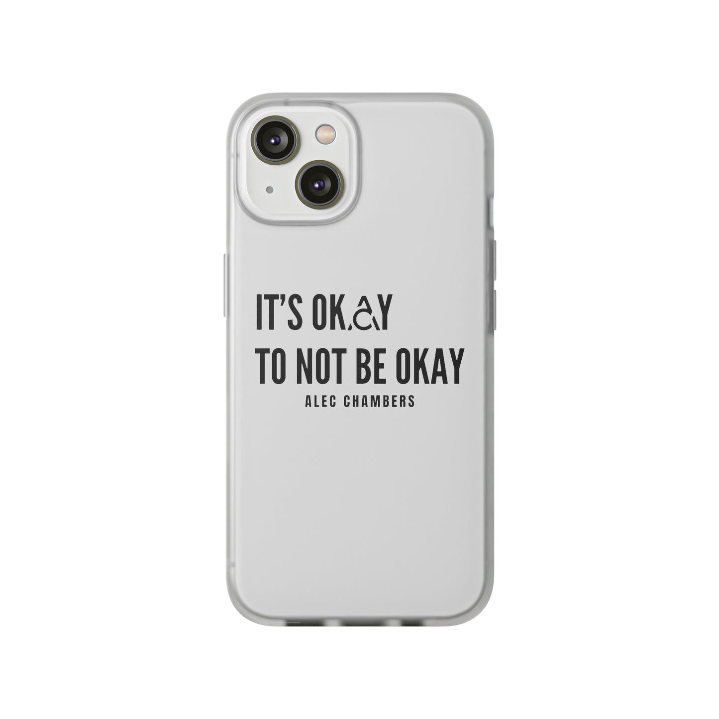 It's Okay to Not Be Okay Phone Case (iPhone 14)