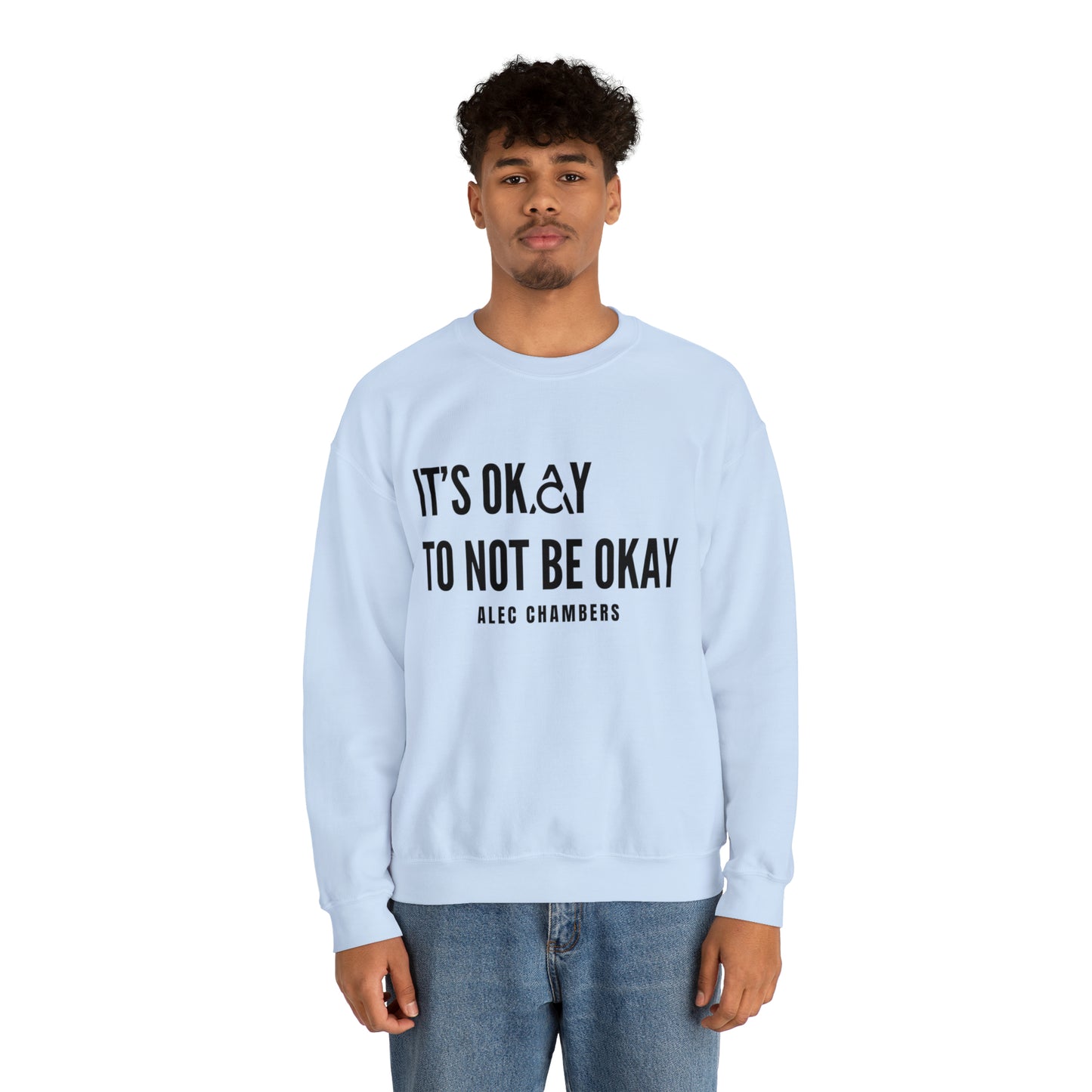 It's Okay to Not Be Okay Crewneck Sweatshirt