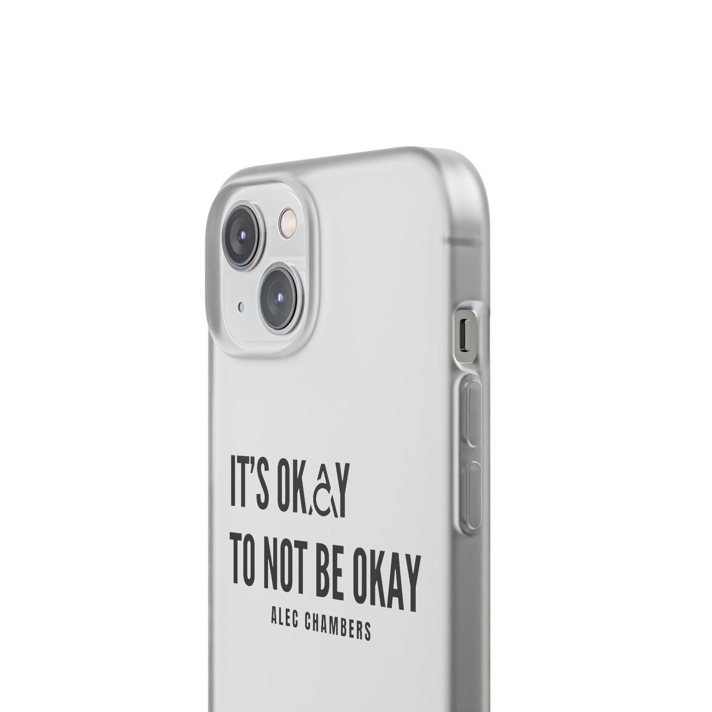 It's Okay to Not Be Okay Phone Case (iPhone 14)