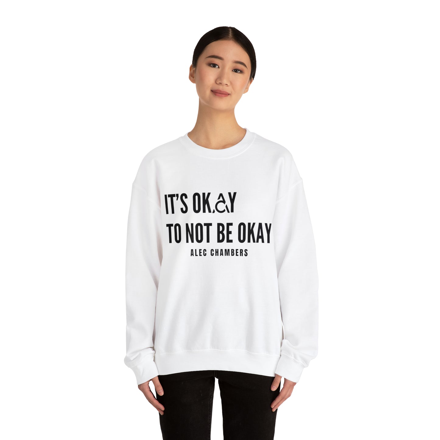 It's Okay to Not Be Okay Crewneck Sweatshirt