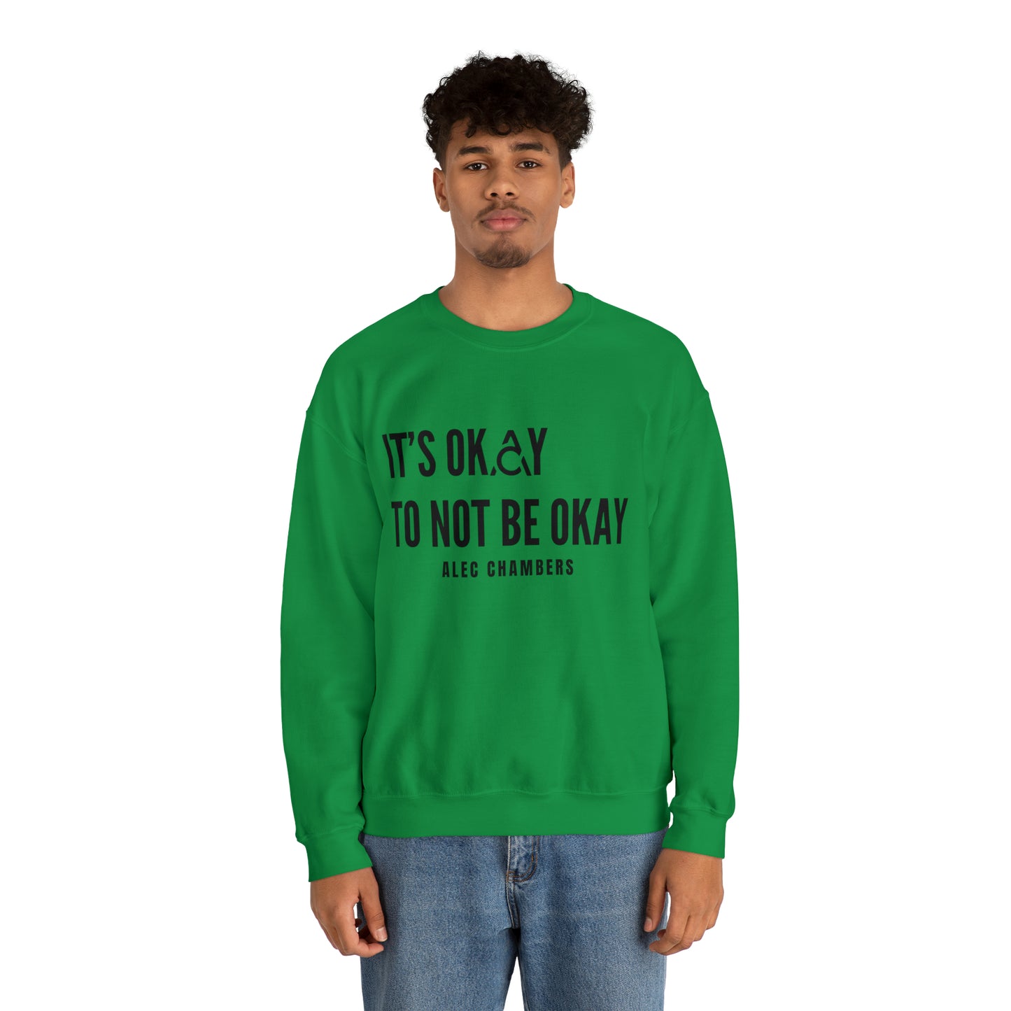 It's Okay to Not Be Okay Crewneck Sweatshirt