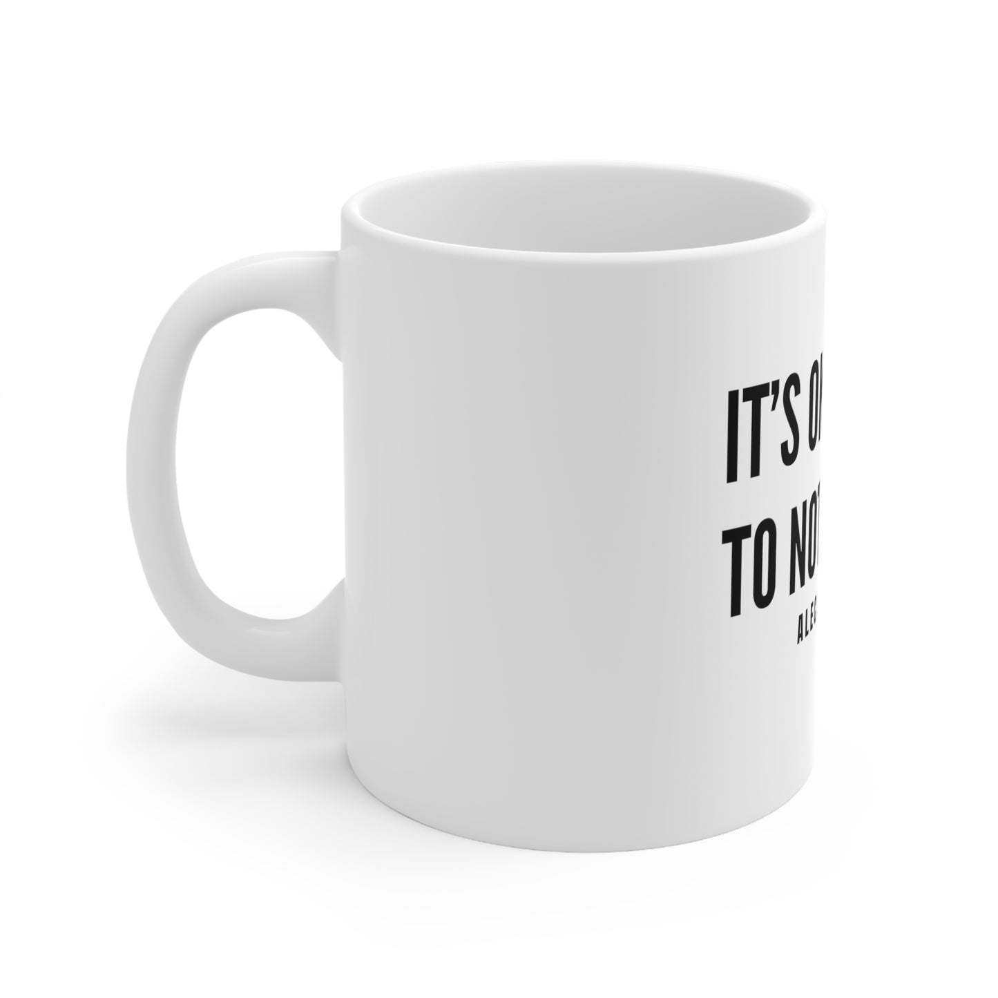 It's Okay to Not Be Okay Mug