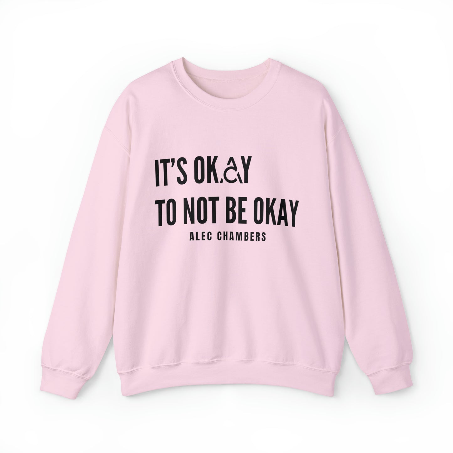 It's Okay to Not Be Okay Crewneck Sweatshirt