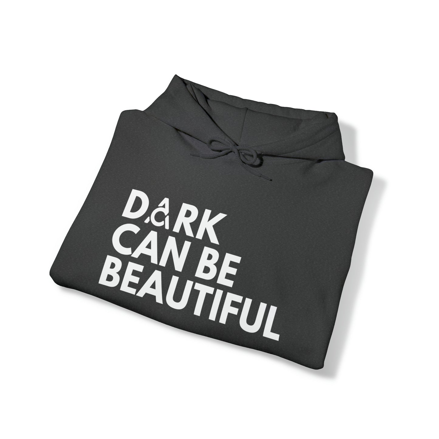 Dark Can Be Beautiful Hooded Sweatshirt